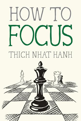 How to Focus (Mindfulness Essentials, Band 9)