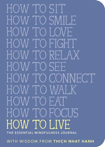 How to Live: The Essential Mindfulness Journal (Mindfulness Essentials)