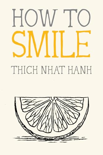 How to Smile (Mindfulness Essentials, Band 10) von Parallax Press