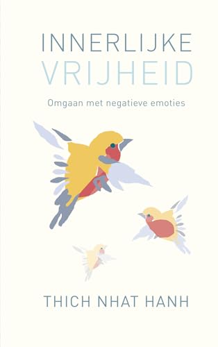 Innerlijke vrijheid: omgaan met negatieve emoties Innerlijke vrijheid: omgaan met negatieve emoties von Ten Have