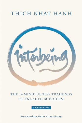 Interbeing, 4th Edition: The 14 Mindfulness Trainings of Engaged Buddhism Interbeing, 4th Edition: The 14 Mindfulness Trainings of Engaged Buddhism von Parallax Press