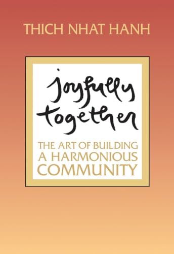 Joyfully Together: The Art of Building a Harmonious Community