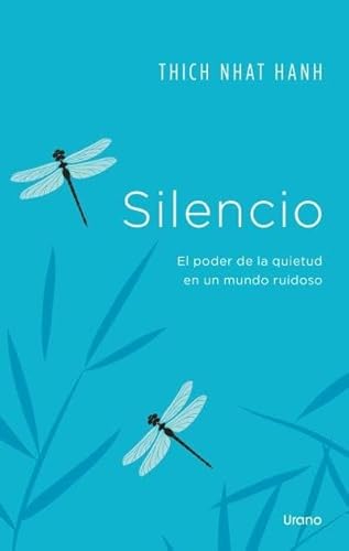 Silencio: El poder de la quietud en un mundo ruidoso (Crecimiento personal) von Urano