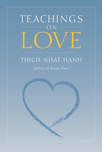 Teachings on Love Teachings on Love von Parallax Press