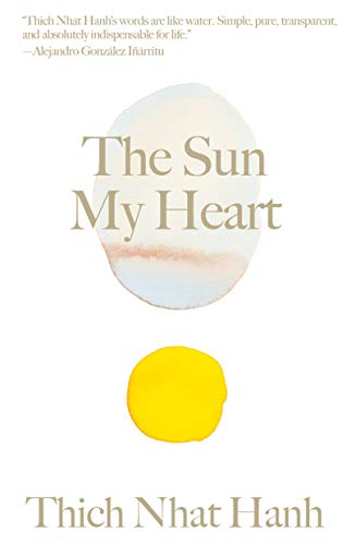 The Sun My Heart: The Companion to The Miracle of Mindfulness (Thich Nhat Hanh Classics) von Parallax Press