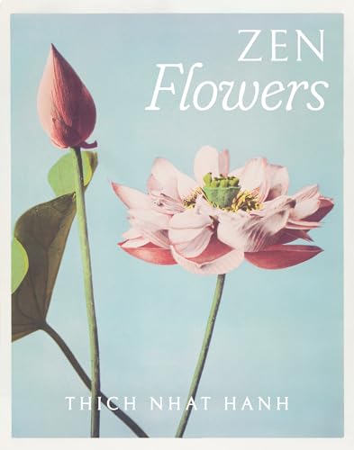 Thich Nhat Hanh Zen Flowers Boxed Note Cards Thich Nhat Hanh Zen Flowers Boxed Note Cards