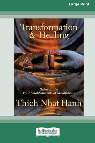 Transformation and Healing: Sutra on the Four Establishments of Mindfulness [Standard Large Print 16 Pt Edition] von ReadHowYouWant