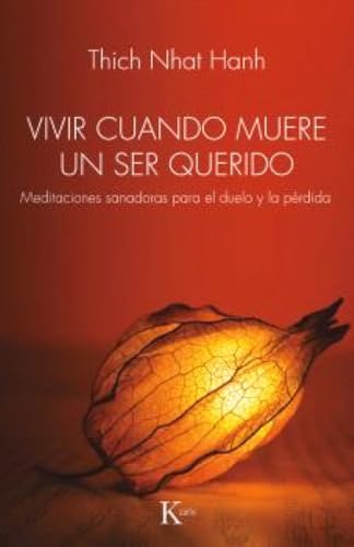Vivir cuando muere un ser querido: Meditaciones sanadoras para el duelo y la pérdida von Editorial Kairós SA