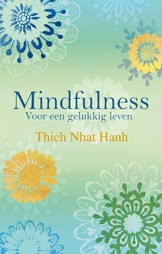 Mindfulness: voor een gelukkig leven Mindfulness: voor een gelukkig leven von BBNC Uitgevers