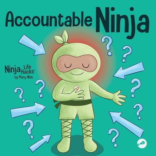 Accountable Ninja: A Children’s Book About a Victim Mindset, Blaming Others, and Accepting Responsibility (Ninja Life Hacks, Band 89) von Grow Grit Press