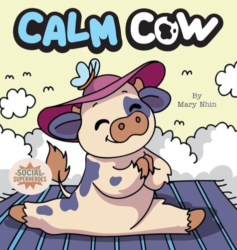 Calm Cow: A Gentle Yoga Guide to Finding Calm (Social Superheroes) von Grow Grit Press LLC