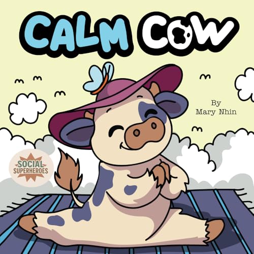 Calm Cow: A Gentle Yoga Guide to Finding Calm (Social Superheroes, Band 3) von Grow Grit Press