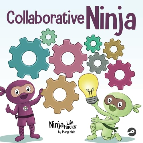Collaborative Ninja: A Children's Book About Collaboration (Ninja Life Hacks, Band 113) von Grow Grit Press