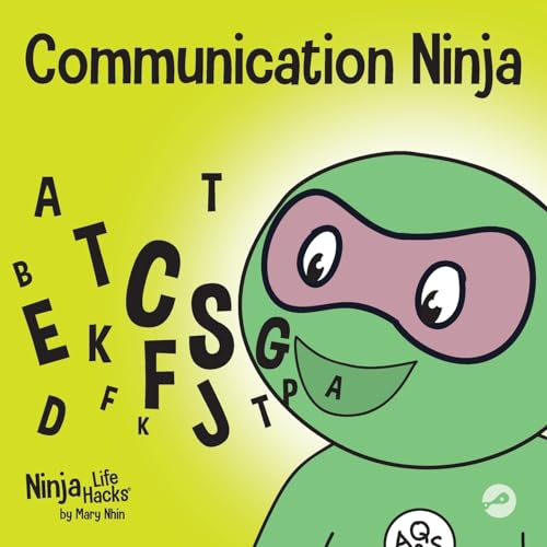 Communication Ninja: A Children's Book About Listening and Communicating Effectively (Ninja Life Hacks, Band 29) von Grow Grit Press