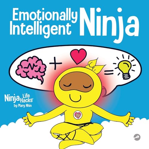 Emotionally Intelligent Ninja: A Children's Book About Developing Emotional Intelligence (EQ) (Ninja Life Hacks, Band 36) von Grow Grit Press