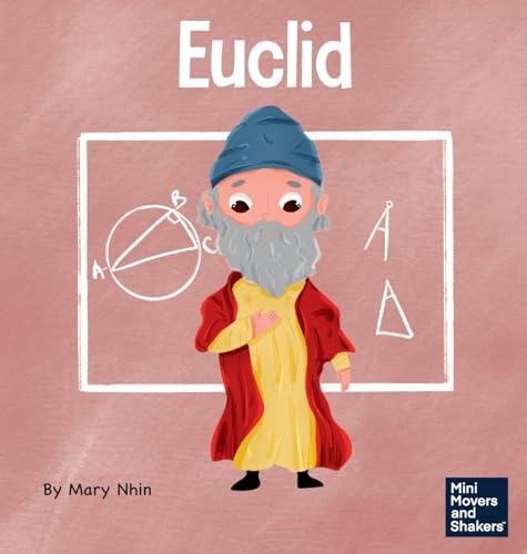 Euclid: A Kid's Book About Exploring and Asking Questions (Mini Movers and Shakers, Band 43) von Grow Grit Press LLC