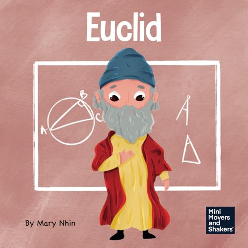 Euclid: A Kid's Book About Exploring and Asking Questions (Mini Movers and Shakers, Band 43) von Grow Grit Press