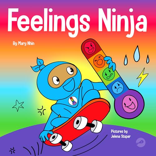 Feelings Ninja: A Social, Emotional Children's Book About Emotions and Feelings - Sad, Anger, Anxiety: A Social, Emotional Children's Book About ... Sad, Angry, Happy (Ninja Life Hacks, Band 48)