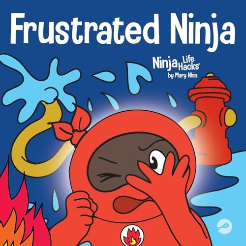 Frustrated Ninja: A Social, Emotional Children's Book About Managing Hot Emotions (Ninja Life Hacks, Band 39) von Grow Grit Press