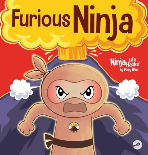 Furious Ninja: A Ninja Life Hack for Big Emotions (Ninja Life Hacks, Band 122) von Grow Grit Press LLC