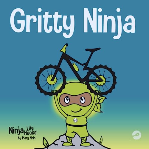 Gritty Ninja: A Children’s Book About Dealing with Frustration and Developing Perseverance: A Children's Book About Dealing with Frustration and Developing Grit (Ninja Life Hacks, Band 12) von Grow Grit Press LLC