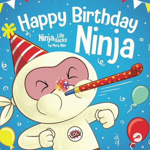 Happy Birthday, Ninja: A Ninja Story About Turning Big Bumps Into Big Laughs (Ninja Life Hacks, Band 118) von Grow Grit Press