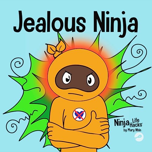Jealous Ninja: A Social, Emotional Children's Book About Helping Kid Cope with the Green-eyed Monster - Jealousy and Envy: A Social, Emotional ... Jealousy and Envy (Ninja Life Hacks, Band 38) von Grow Grit Press LLC