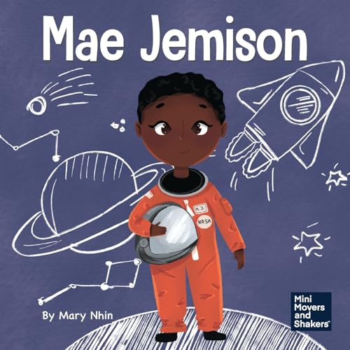 Mae Jemison: A Kid's Book About Reaching Your Dreams (Mini Movers and Shakers, Band 4) von Grow Grit Press