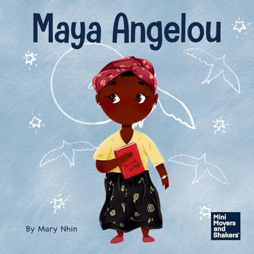 Maya Angelou: A Kid’s Book About Inspiring with a Rainbow of Words (Mini Movers and Shakers, Band 41) von Grow Grit Press LLC