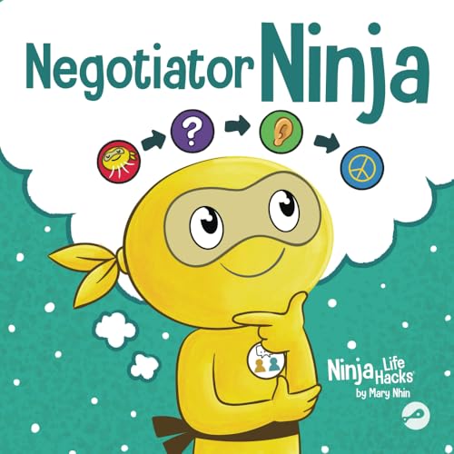 Negotiator Ninja: Mastering the Art of Win-Win Solutions (Ninja Life Hacks, Band 120) von Grow Grit Press