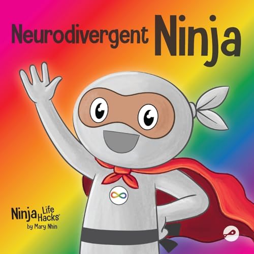 Neurodivergent Ninja: A Children’s Book About the Gifts of Neurodiversity (Ninja Life Hacks, Band 94) von Grow Grit Press