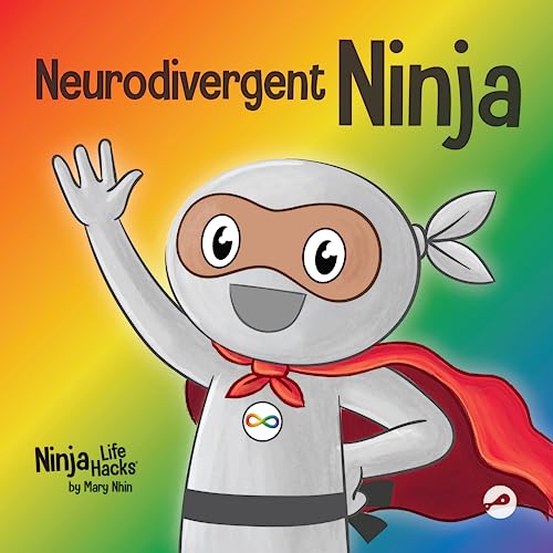 Neurodivergent Ninja: A Children’s Book About the Gifts of Neurodiversity (Ninja Life Hacks, Band 94) von Grow Grit Press