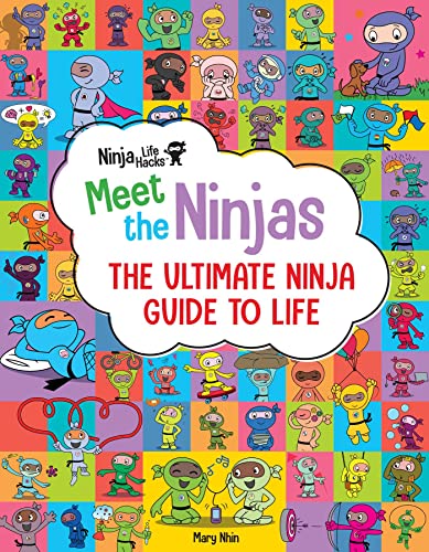 Ninja Life Hacks: Meet the Ninjas: The Ultimate Ninja Guide to Life Ninja Life Hacks: Meet the Ninjas: The Ultimate Ninja Guide to Life von Insight Kids