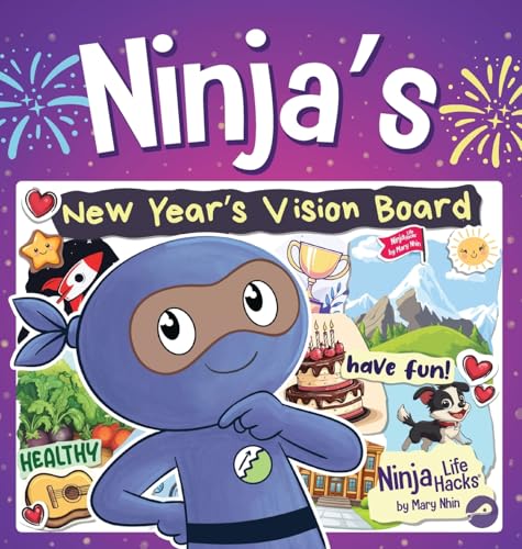 Ninja's New Year's Vision Board: Turning Big Dreams into Bold Adventures (Ninja Life Hacks, Band 119) von Grow Grit Press LLC