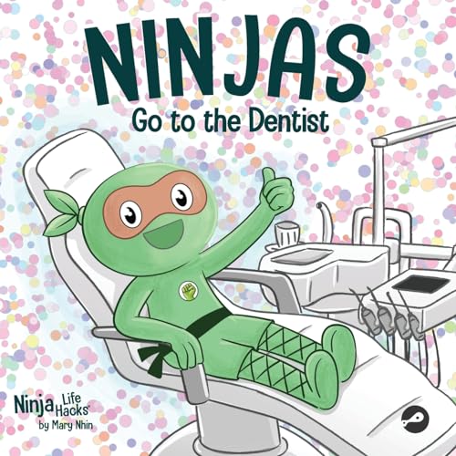 Ninjas Go to the Dentist: A Rhyming Children’s Book About Overcoming Common Dental Fears (Ninja Life Hacks, Band 93) von Grow Grit Press