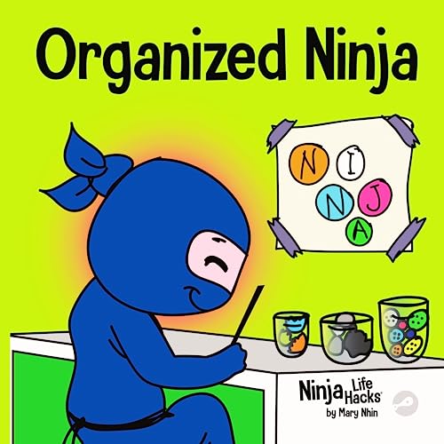 Organized Ninja: A Children’s Book About Organization and Overcoming Messy Habits (Ninja Life Hacks, Band 28) von Grow Grit Press