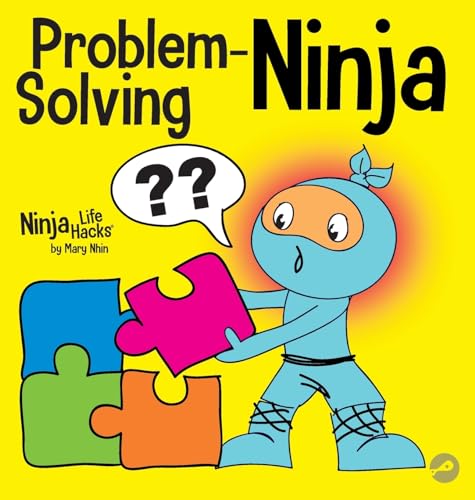 Problem-Solving Ninja: A STEM Book for Kids About Becoming a Problem Solver (Ninja Life Hacks, Band 53) von Grow Grit Press LLC