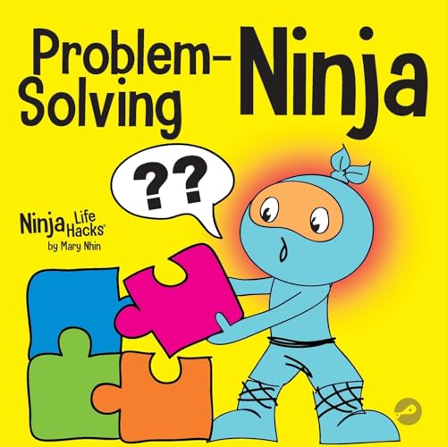 Problem-Solving Ninja: A STEM Book for Kids About Becoming a Problem Solver (Ninja Life Hacks, Band 61) von Grow Grit Press