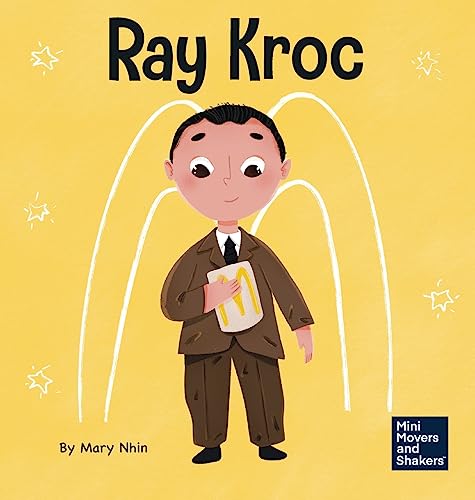 Ray Kroc: A Kid's Book About Persistence (Mini Movers and Shakers, Band 11) von Grow Grit Press LLC