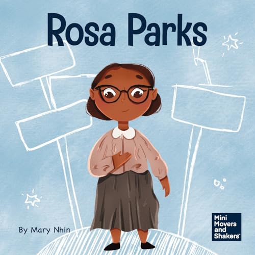 Rosa Parks: A Kid's Book About Standing Up For What's Right (Mini Movers and Shakers, Band 17)
