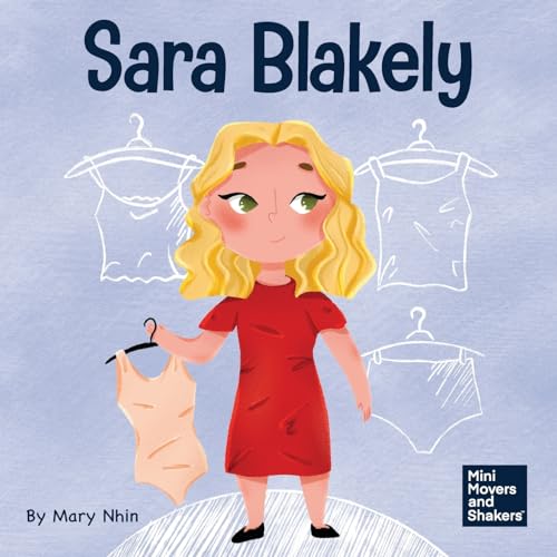 Sara Blakely: A Kid's Book About Redefining What Failure Truly Means (Mini Movers and Shakers, Band 21)