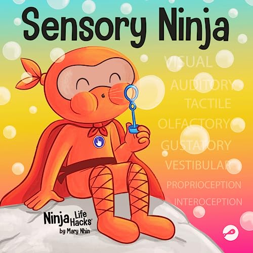 Sensory Ninja: A Children’s Book About Sensory Superpowers and SPD, Sensory Processing Disorder (Ninja Life Hacks, Band 92) von Grow Grit Press