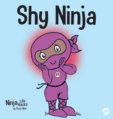 Shy Ninja: A Children's Book About Social Emotional Learning and Overcoming Social Anxiety (Ninja Life Hacks, Band 14) von Grow Grit Press LLC
