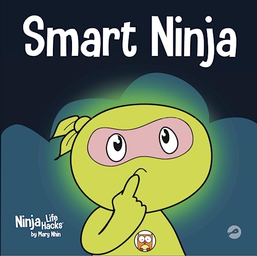 Smart Ninja: A Children’s Book About Changing a Fixed Mindset into a Growth Mindset (Ninja Life Hacks, Band 31) von Grow Grit Press LLC