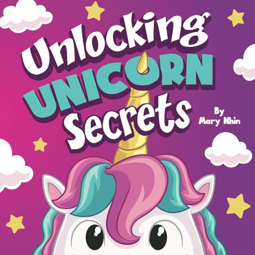 Unlocking Unicorn Secrets: A Rhyming Read Aloud About Overcoming Struggles (Unlocking Secrets, Band 2)