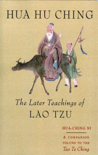 Hua Hu Ching: The Later Teachings of Lao Tsu Hua Hu Ching: The Later Teachings of Lao Tsu von Shambhala Publications