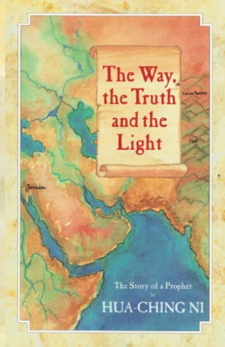 The Way, the Truth and the Light: The Story of a Prophet von Seven Star Communications