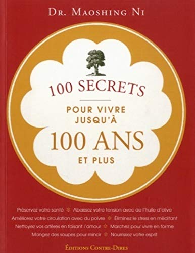 100 secrets pour vivre jusqu'à 100 ans von CONTRE DIRES