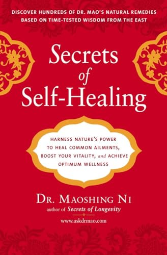 Secrets of Self-Healing: Harness Nature's Power to Heal Common Ailments, Boost Your Vitality,and Achieve Optimum Wellness