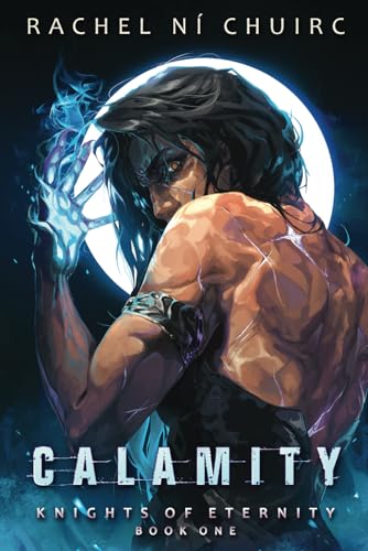 Calamity (Knights of Eternity, Band 1) von The Legion Publishers